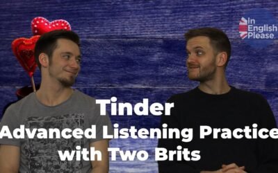 So, let’s chat about Tinder – Advanced (C1) listening