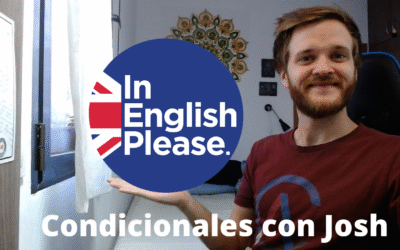 ¿Cómo usar el segundo condicional en inglés? ¡Ahora te digo!